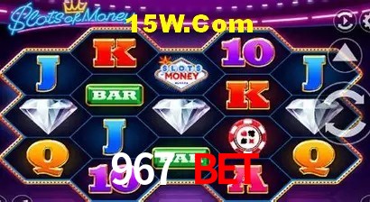Bonus Features 967 Bet